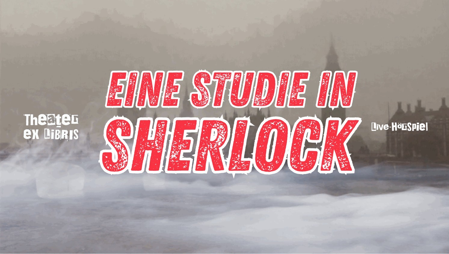 Christoph Tiemann & das Theater ex libris: Die Abenteuer des Sherlock Holmes- Live-Hörspiel