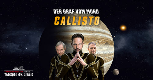 Live-Hörspiel: Christoph Tiemann und das Theater ex libris präsentieren CALLISTO