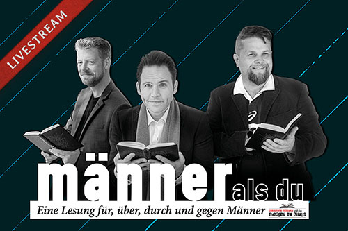 Christoph Tiemann und das Theater ex libris präsentieren "männer als du" - ein literarischen Abend mit Texten für, über, durch und gegen Männer. 
