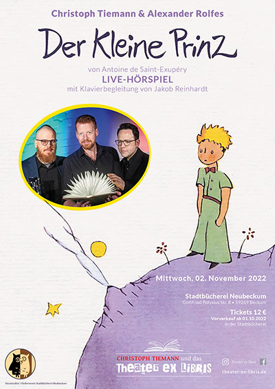 Der Kleine Prinz - Live-Hörspiel mit Christoph Tiemann, Alexander Rolfes und Klavierbegleitung von Jakob Reinhardt / Stadtbücherei Neubeckum
