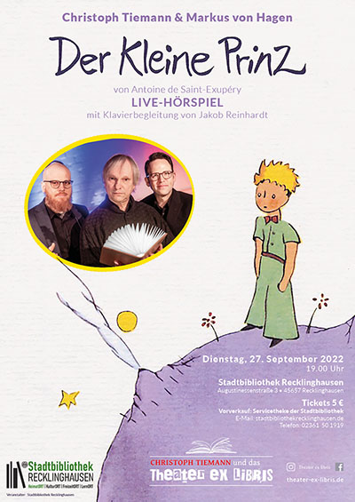 Der Kleine Prinz - Live-Hörspiel mit Christoph Tiemann, Markus von Hagen und Klavierbegleitung von Jakob Reinhardt (Theater ex libris)