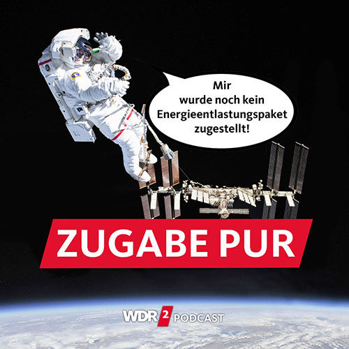 Satirische Fotomontage - Ein Astronaut schwebt vor der Raumstation iSS und sagt in einer Sprechblase: Mir wurde noch kein Energieentlastungspaket zugestellt! WDR 2 Zugabe Pur - Die Satire-Show mit Christoph Tiemann